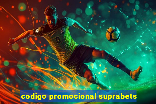 codigo promocional suprabets